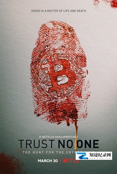 [其他]别信任何人：虚拟货币悬案 Trust No One: The Hunt for the Crypto King-知途纪录片网盘资源下载