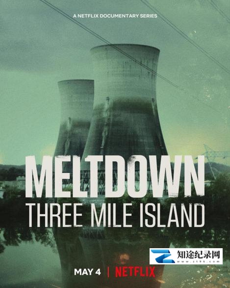 真相见证人:三里岛核泄漏事故 / Meltdown: Three Mile Island