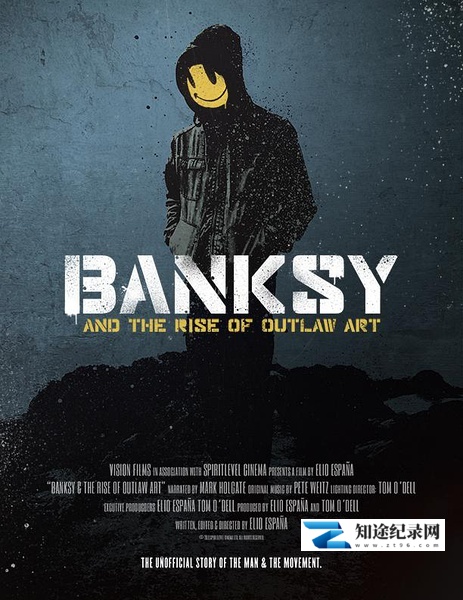 艺术恐怖分子班克斯 / Banksy and the Rise of Outlaw Art