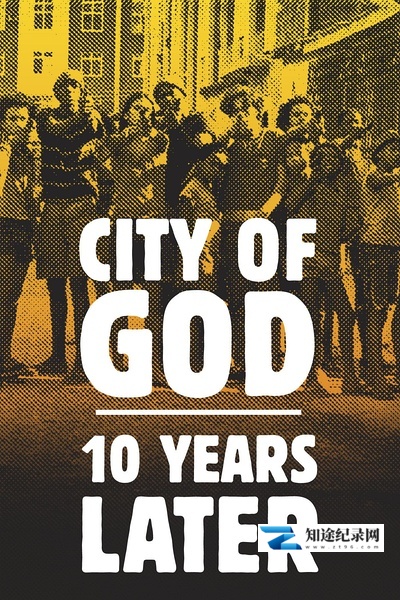 [其他]上帝之城-十年之后 Cidade de Deus – 10 Anos Depois-知途纪录片网盘资源下载