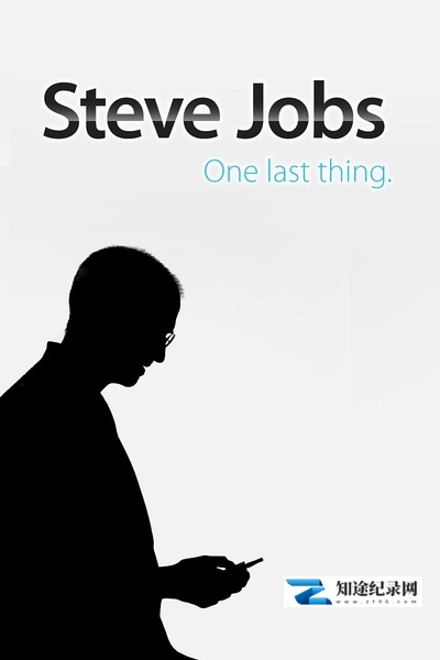 乔布斯:最后一件事情 / Steve Jobs - One Last Thing