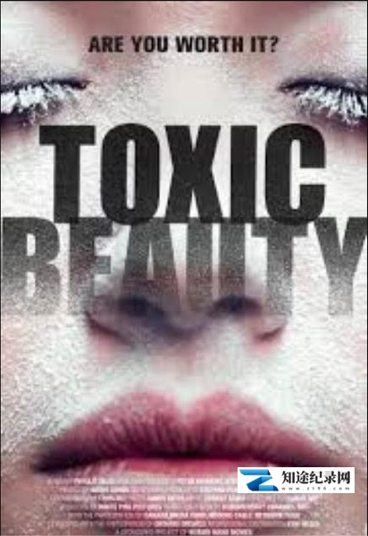 [其他]毒美 Toxic Beauty-知途纪录片网盘资源下载