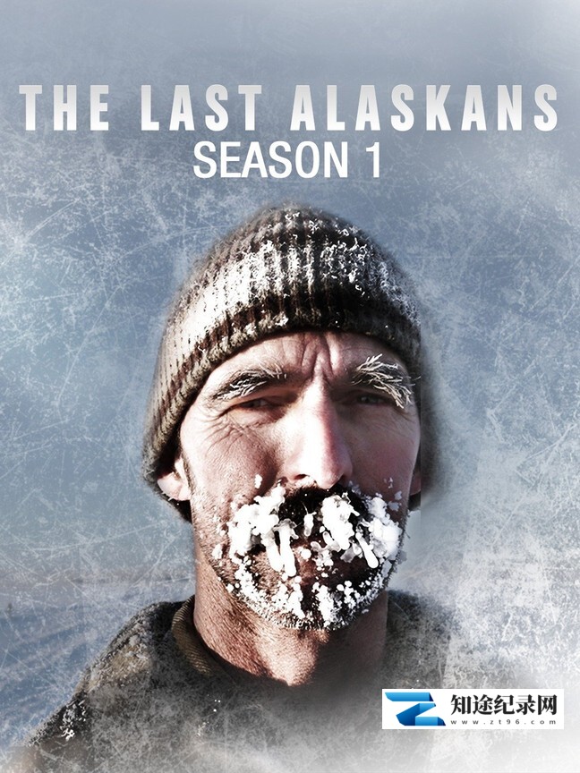 [国家地理]最后的阿拉斯加 第一季 The Last Alaskans Season 1-知途纪录片网盘资源下载