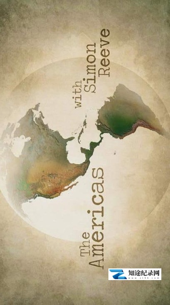 [BBC]西蒙·里夫美洲之旅 The Americas with Simon Reeve-知途纪录片网盘资源下载