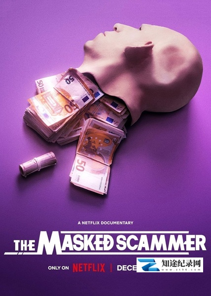 [Netflix]假面部长 The Masked Scammer-知途纪录片网盘资源下载
