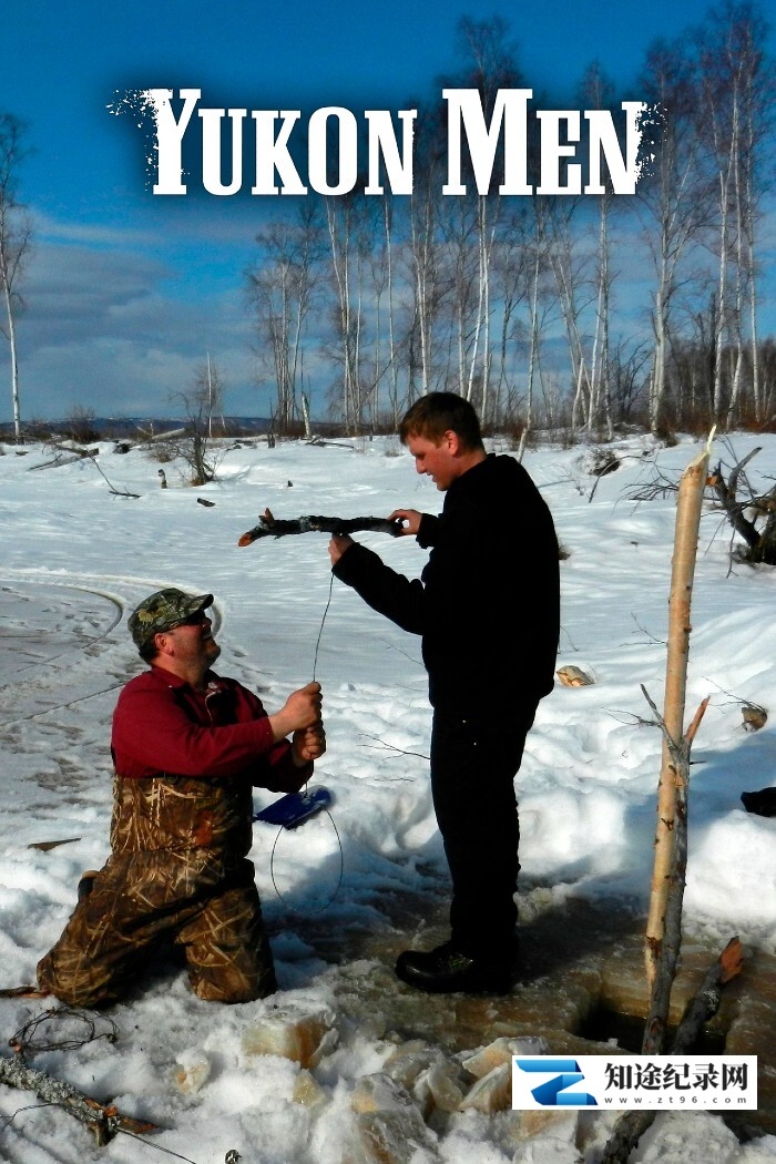 [Discovery]育空冰雪生活 第五季 Yukon Men season5-知途纪录片网盘资源下载