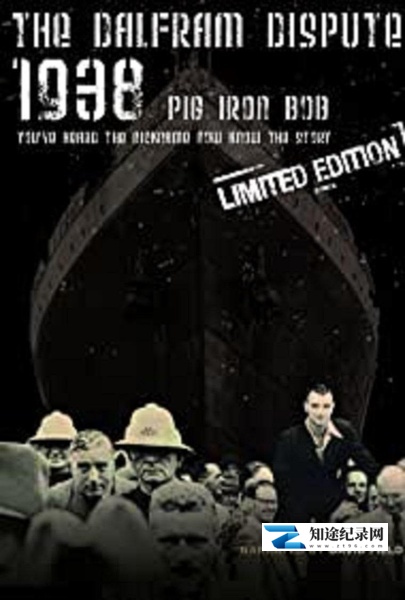生铁鲍勃:1938达尔弗拉姆事件 / The Dalfram Dispute 1938: Pig Iron Bob