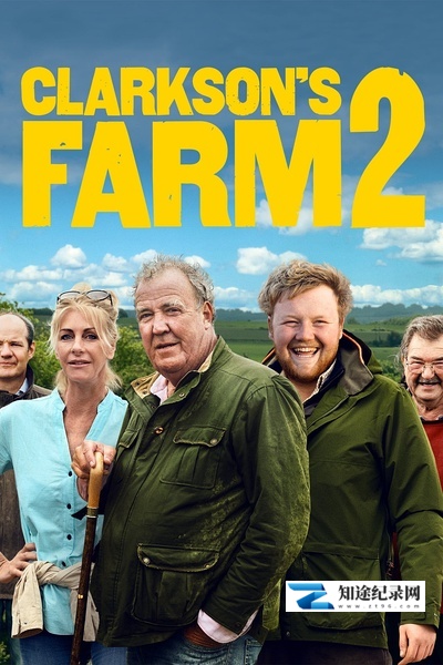 [BBC]克拉克森的农场 第二季 Clarkson's Farm Season 2-知途纪录片网盘资源下载