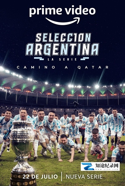 [其他]阿根廷队：通往卡塔尔之路 Selección Argentina, la serie – Camino a Qatar-知途纪录片网盘资源下载