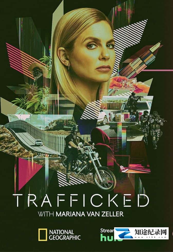 [国家地理]与玛丽安娜·范·泽勒一起“贩运” 第三季 Trafficked with Mariana Van Zeller Season 3-知途纪录片网盘资源下载