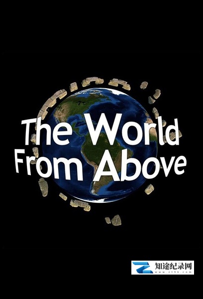 [BBC]鸟瞰世界 第四季 The World from Above Season 4-知途纪录片网盘资源下载