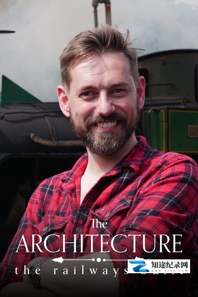 [其他]铁路建造的建筑 第1-3季全30集 The Architecture the Railways Built Season 1-3-知途纪录片网盘资源下载