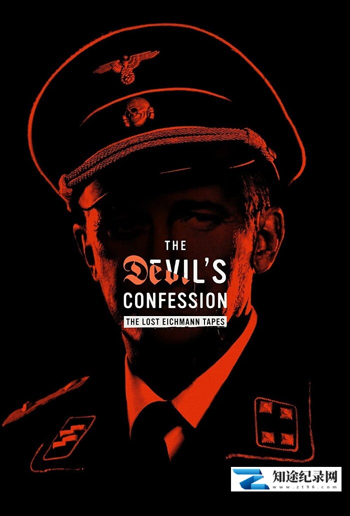 [其他]恶魔的忏悔：失落的艾希曼录音带 The Devil's Confession: The Lost Eichmann Tapes-知途纪录片网盘资源下载