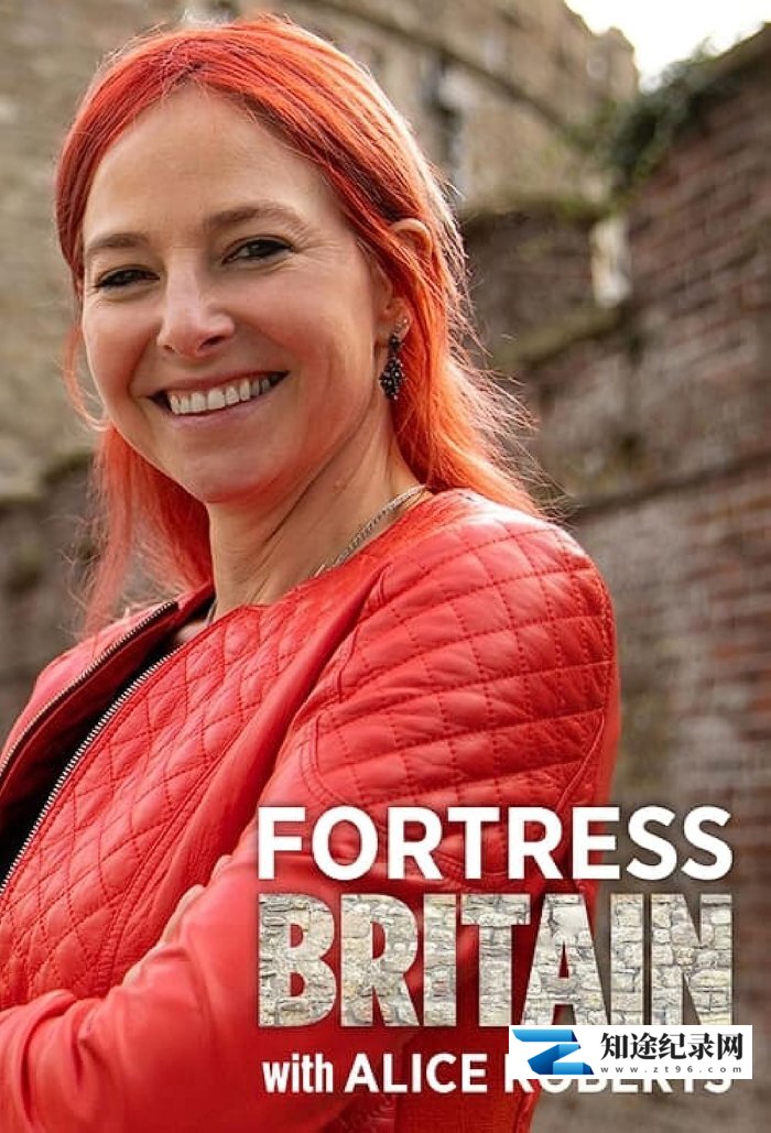 [BBC]英国城堡 Fortress Britain with Alice Roberts-知途纪录片网盘资源下载