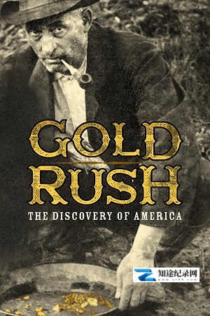 [History Channel]加州大淘金 California Gold Rush-知途纪录片网盘资源下载