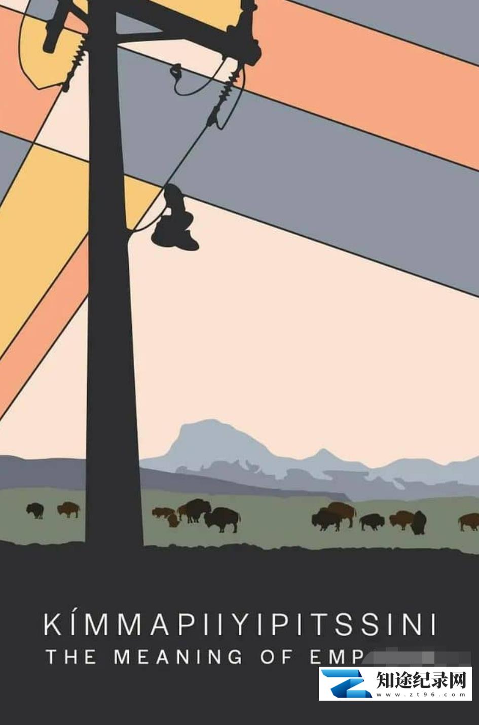 [其他]同理心的意义 Kímmapiiyipitssini: The Meaning of Empathy-知途纪录片网盘资源下载
