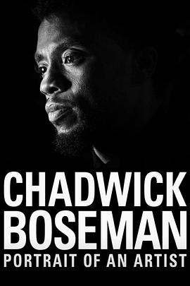 [其他]查德维克·博斯曼：一位艺术家的肖像 Chadwick Boseman: Portrait of an Artist-知途纪录片网盘资源下载
