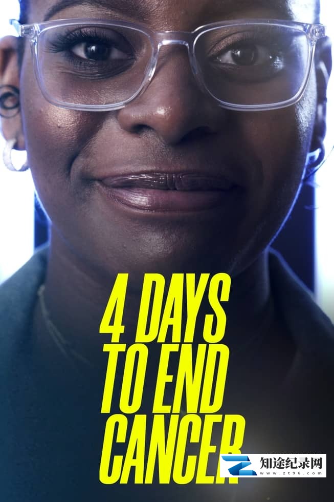 [其他]4天治愈癌症 4 Days to End Cancer-知途纪录片网盘资源下载