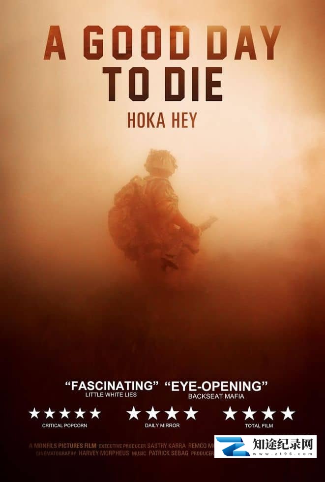 [其他]赴死之日 A Good Day to Die, Hoka Hey-知途纪录片网盘资源下载