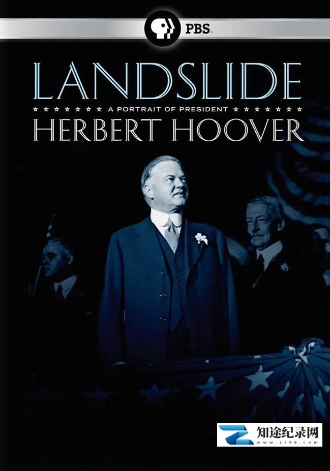 [其他]大败局：赫伯特·胡佛总统肖像 Landslide: A Portrait of President Herbert Hoover-知途纪录片网盘资源下载