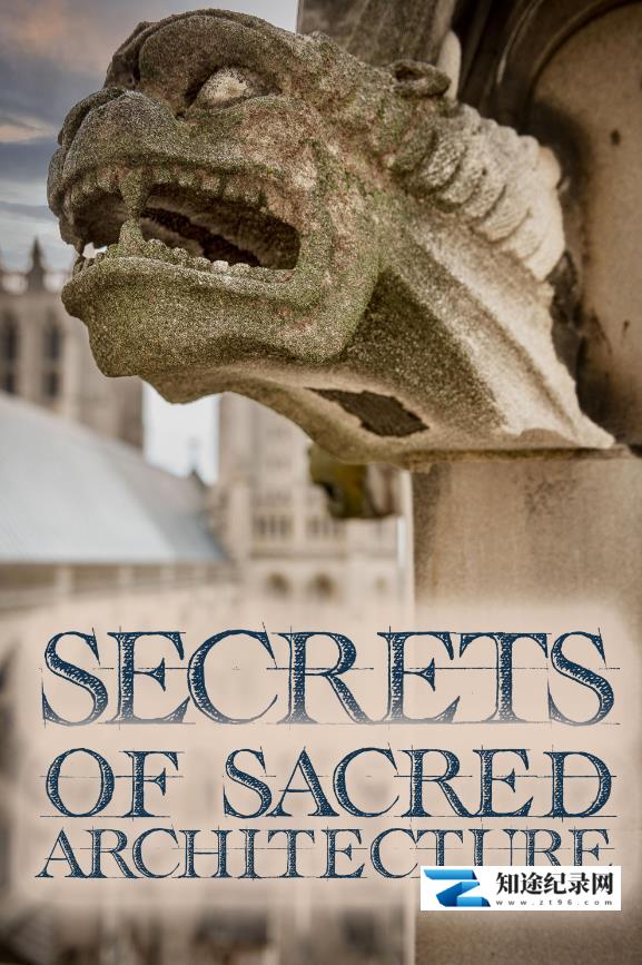 [PBS]宗教建筑的秘密 Secrets of Sacred Architectur-知途纪录片网盘资源下载