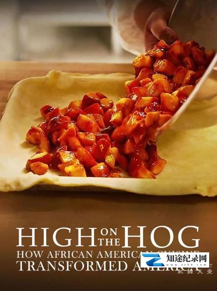 [Netflix]美式大餐：非裔美国人的饮食如何改变了美国 第二季 High on the Hog: How African American Cuisine Transformed America Season 2-知途纪录片网盘资源下载