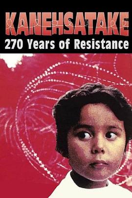 [其他]坎那沙塔奇：270年的抗争史 Kanehsatake: 270 Years of Resistance-知途纪录片网盘资源下载