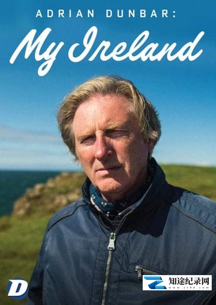 [Channel 5]爱尔兰海岸 Adrian Dunbar's Coastal Ireland-知途纪录片网盘资源下载