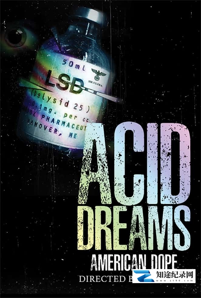 美国纪录片《美国毒品：酸之梦 American Dope: Acid Dreams 2018》英语中英双字 无水印纯净版 1080P/MKV/2.14G 精神控制计划-知途纪录片网盘资源下载