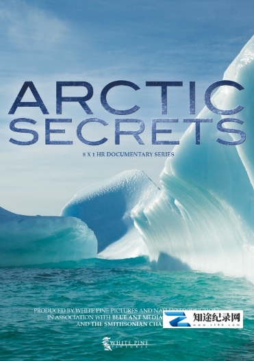 [Smithsonian]北极秘密 Arctic Secrets-知途纪录片网盘资源下载