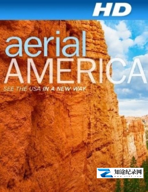 [Smithsonian]鸟瞰美国/航拍美利坚 Aerial America 2009--知途纪录片网盘资源下载