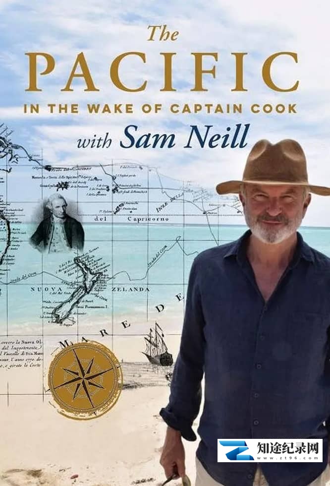 澳大利亚纪录片《太平洋:库克船长的追随者 The Pacific: In the Wake of Captain Cook with Sam Neill 2018》全6集 英语中英双字 无水印纯净版 1080P/MKV/7.54G 南太平洋之旅-知途纪录片网盘资源下载