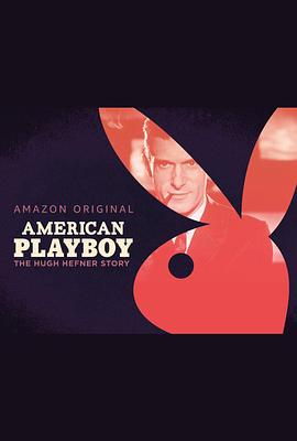 [其他]美国花花公子 American Playboy:The Hugh Hefner Story-知途纪录片网盘资源下载