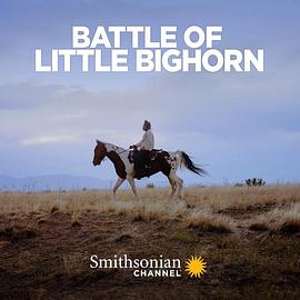 [Smithsonian]小比格霍恩战役 Battle of Little Bighorn-知途纪录片网盘资源下载